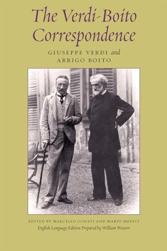 The Verdi-Boito Correspondence von University of Chicago Press